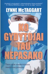 Ko gydytojai tau nepasako